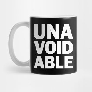 Unavoidable Mug